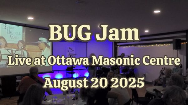 2025 - August BUG Jam VIDEO & SONGBOOK